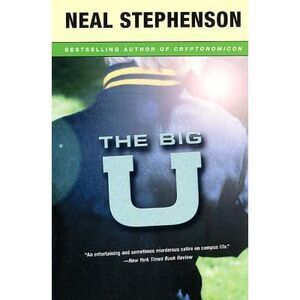 The Big U -- Neal Stephenson